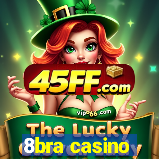 8bra casino